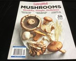 Eating Well Magazine Spec Ed: Mushrooms Healthy, Simple, Delicious 38 Re... - $12.00