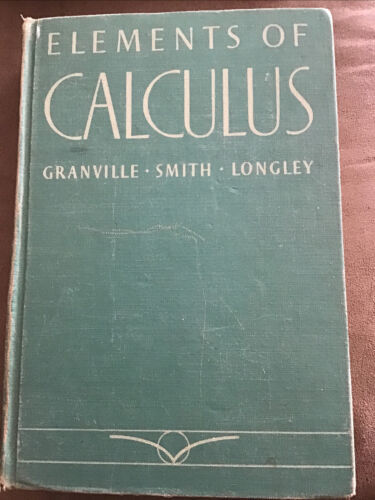 Elements of Calculus - Granville, Smith &amp; Longley 1946 College Textbook HC - $13.76