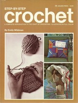 Step-By-Step Crochet: A Complete Introduction to the Craft of Crocheting... - $9.60