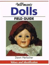 Warman&#39;s Dolls Field Guide: Value and Identification New Book [Handbook] - £5.50 GBP