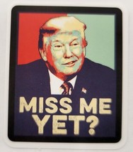 Miss Me Yet? Square Multicolor Trump Sticker Decal American Theme Embellishment  - £2.30 GBP