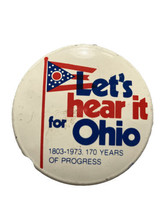 Pin Back Button State of Ohio Memorabilia 1973 Flag Commemorating 170 Yr... - $5.91