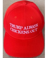 TACO Trump Hat TRUMP ALWAYS CHICKENS OUT Funny Cap Anti Trump EMBROIDERE... - $19.76