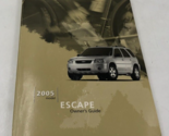 2005 Ford Escape Owners Manual Handbook OEM L02B05086 - $17.32