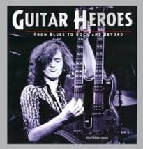 guitar heroes from blues to rock and beyond [Hardcover] Jon Derengowski and illu - £12.77 GBP