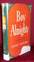 Feike Feikema/Frederick Manfred Boy Almighty First Edition 1945 Inscribed Signed - £35.25 GBP