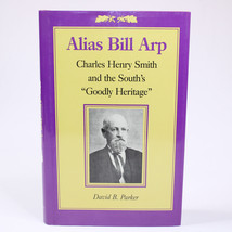 SIGNED Alias Bill Arp Charles Henry Smith And The South&#39;s Goodly Heritag... - $669.68 MXN