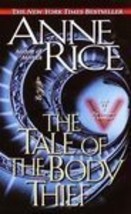 Anne Rice The Tale of the Body Thief, paperback, very good used condition - £1.57 GBP