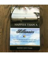 Happier Than a Billionaire: Quitting My Job, Moving to Costa Rica. Nadin... - $7.92