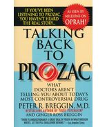 Talking Back To Prozac: What Doctors Aren&#39;t Telling You About Today&#39;s Mo... - £5.24 GBP