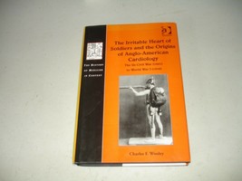 The Irritable Heart of Soldiers and the Origins of Anglo-American Cardio... - £79.32 GBP