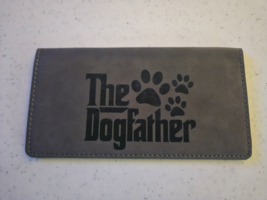 The Dogfather Funny Laser Engraved Leatherette Gray Checkbook Cover - £5.01 GBP