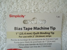 &quot; NIP &quot; Simplicity Bias Tape Machine Tip 1&quot; Quilt Binding Tip &quot;GREAT ITEM &quot; - $42.06