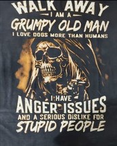 Walk Away I Am A Grumpy Old Man I Love Dogs More Than Humans T-Shirt &amp;   XL - $19.70