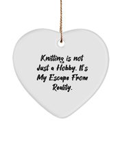 Gag Knitting Heart Ornament, Knitting is not Just a Hobby. It&#39;s My Escape from R - £13.41 GBP