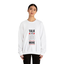 talk less do more Unisex Heavy Blend™ Crewneck Sweatshirt personalized p... - £22.53 GBP+