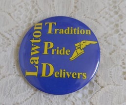 Vintage Goodyear Tires Button Pin Lawton Tradition Pride Delivers FREE S... - £9.56 GBP