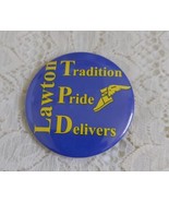 Vintage Goodyear Tires Button Pin Lawton Tradition Pride Delivers FREE S... - £9.73 GBP