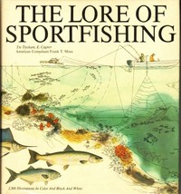 The Lore of Sportfishing - 1st Edition 9th Printing E Cagner &amp; Frank T Moss 1976 - £31.57 GBP