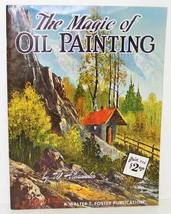 The Magic of Oil Painting by W. Alexander - Walter T. Foster Book 162 - £9.43 GBP