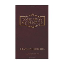 Come Away My Beloved Roberts, Frances J. - $8.00