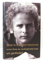 Art Garfunkel What Is It All But Luminous 1st Edition 1st Printing - $84.95