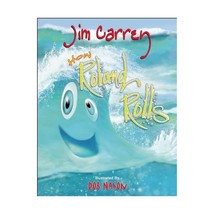 How Roland Rolls Carrey, Jim/ Nason, Rob (Illustrator) - $18.00