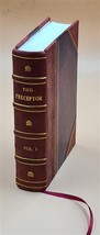 The Preceptor: Containing a General Course of Education : Wherei [LEATHER BOUND] - £75.01 GBP