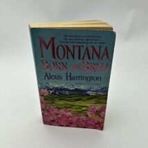 Montana Born and Bred by Harrington, Alexis - $3.45