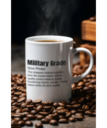 Military grade, it&#39;s not the flex you think it is mug - £14.17 GBP+