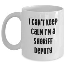 I Can&#39;t Keep Calm I&#39;m A Sheriff Deputy Funny Sheriff Deputy Gifts Birthd... - £12.61 GBP+