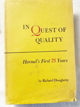 In Quest of Quality: Hormel&#39;s First 75 Years 1966 HC  - £9.99 GBP