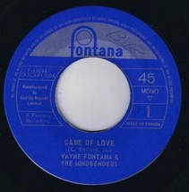 Wayne Fontana &amp; Mindbenders Game Of Love 45 rpm One More Time Cdn Press - £3.94 GBP