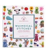 Whimsical Stitches A Modern Makers Book of Amigurumi Crochet Patterns - $57.89 CAD