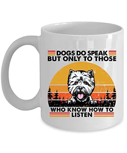 West Highland White Terrier Dog Do Speak To Who Know Listen Coffee Mug 11oz Cera - £13.25 GBP