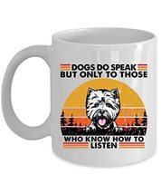 West Highland White Terrier Dog Do Speak To Who Know Listen Coffee Mug 11oz Cera - £13.41 GBP