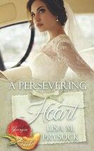 A Persevering Heart (Georgia Peaches) [Paperback] - £7.70 GBP