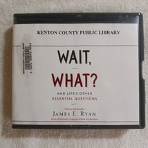 Wait, What?  And Life&#39;s Other Essential Questions by James E. Ryan (2017, CD) - £7.05 GBP
