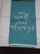GiftCraft Sentiment Eat Well, Love Always Blue Green Cotton Tea Towel - $13.62