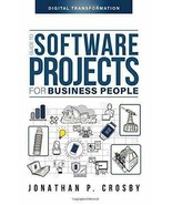 Guide to Software Projects for Business People: Digital Transformation P... - £13.32 GBP