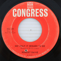 Robert Davie – Oh! What It Seemed To Be/Because OF You 1964 45rpm Record CG 231 - $5.54