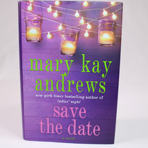 Signed Save The Date Mary Kay Andrews First Ed HARDCOVER Book With DJ 2014 Good - £16.14 GBP