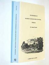 Pioneers of Madison &amp; Hancock Counties Indiana 1895 reprint history genealogy [H - £76.62 GBP