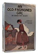 Louisa M. Alcott An OLD-FASHIONED Girl Complete Authorized Edition - £122.03 GBP