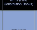 The Right to Bear Arms (First Constitution Books) Woods, Geraldine and W... - $2.93