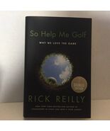 New So Help Me Golf Why We Love The Game by Rick Reilly Hardcover Book S... - €23,33 EUR