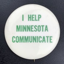 I Help Minnesota Communicate Pin Button Pinback Vintage - $11.95