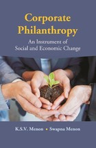 Corporate Philanthropy: An Instrument of Social and Economic Change [Hardcover] - £26.08 GBP