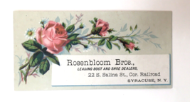 Victorian Trade Card Rosenbloom Brothers Boot &amp; Shoe Dealers Syracuse NY Roses - £10.96 GBP