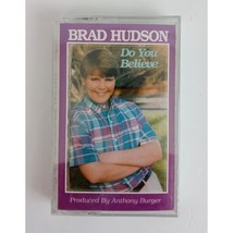 Brad Hudson Do You Believe Cassette New Sealed - £6.96 GBP